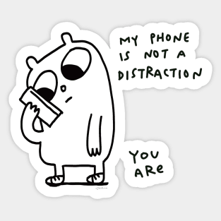 Phone is not a distraction - JoKoBo Sticker
